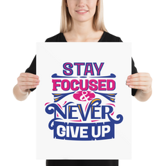 Stay Focused and Never Give Up - Poster