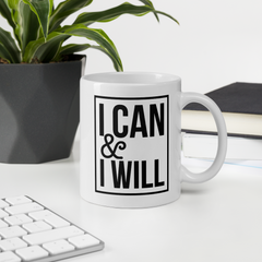 I Can & I Will  - Coffee Mug