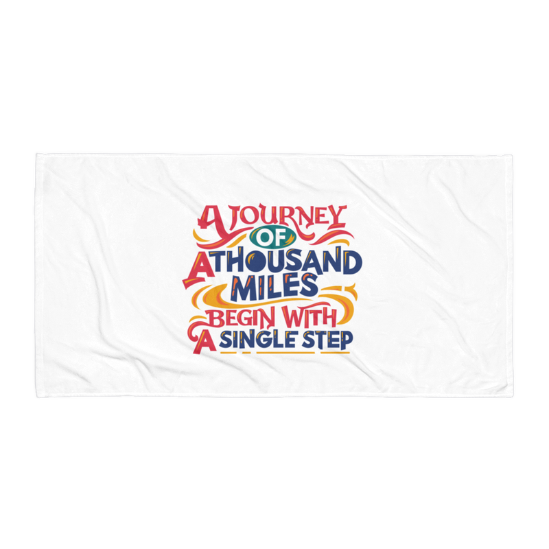 A Journey of a Thousand Miles Begin with a Single Step - Beach Towel