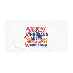 A Journey of a Thousand Miles Begin with a Single Step - Beach Towel