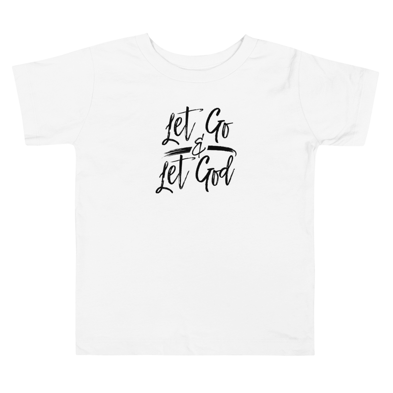 Let Go & Let God - Toddler Short Sleeve Tee