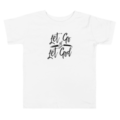Let Go & Let God - Toddler Short Sleeve Tee