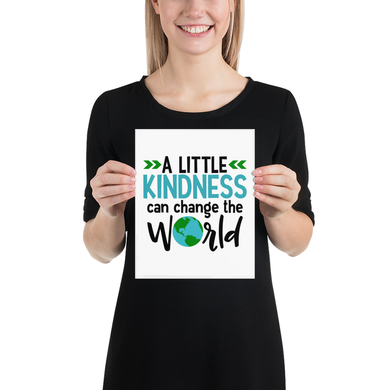 A Little Kindness Can Change the World - Blue - Poster