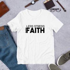 Less Stress More Faith - Cotton T-Shirt