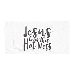 Jesus Loves This Hot Mess  - Beach Towel