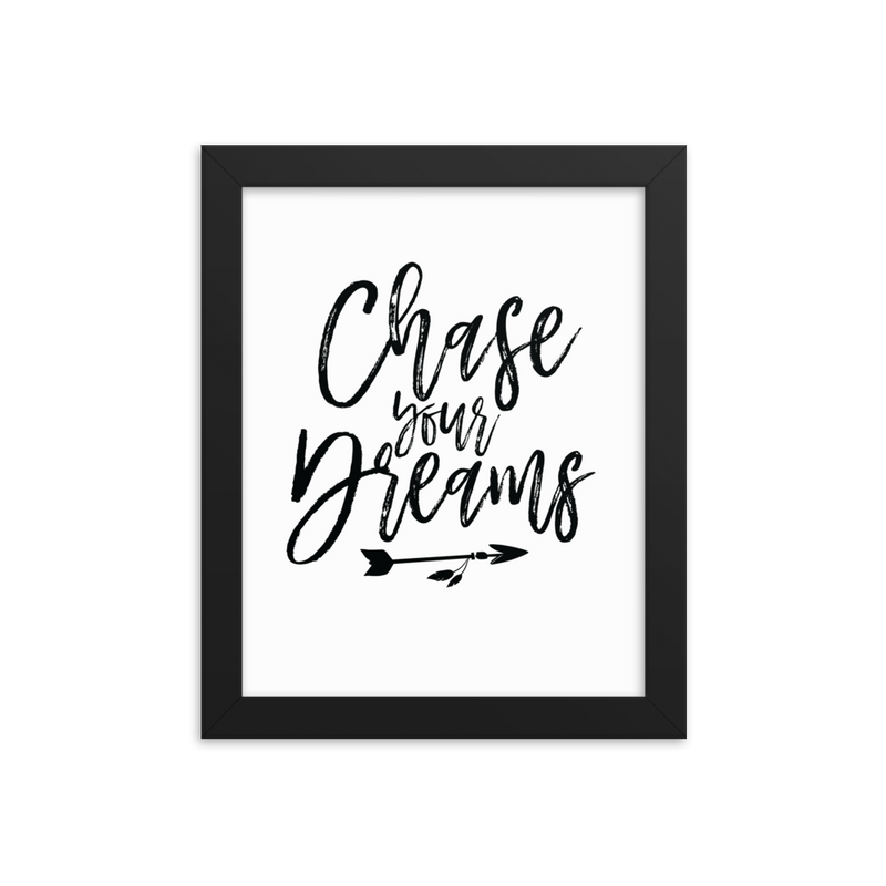 Chase Your Dreams - Framed Poster
