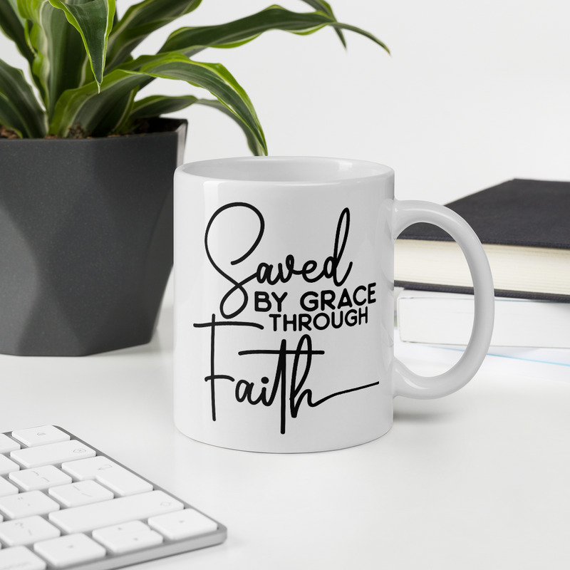 Saved by Grace Through Faith - Coffee Mug