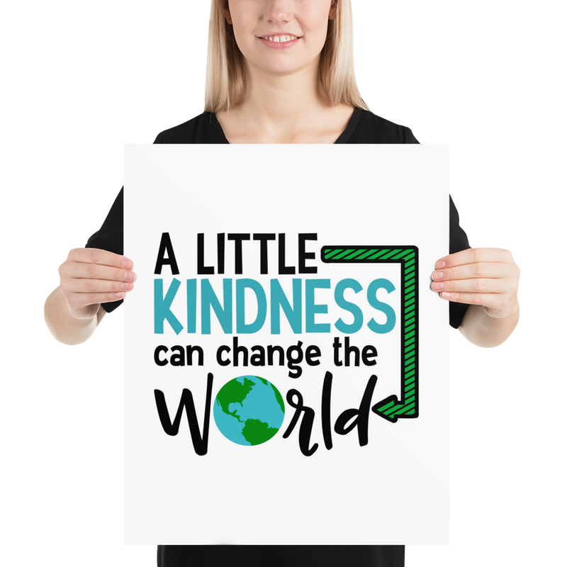 A Little Kindness Can Change the World  - Blue - Poster