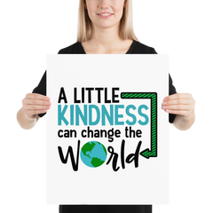 A Little Kindness Can Change the World  - Blue - Poster