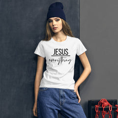Jesus Everything - Women's Cotton T-Shirt