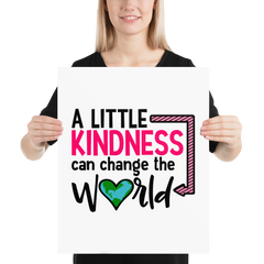 A Little Kindness Can Change the World  - Pink - Poster