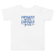 Empowered Girls Empower Girls - Toddler Short Sleeve Tee