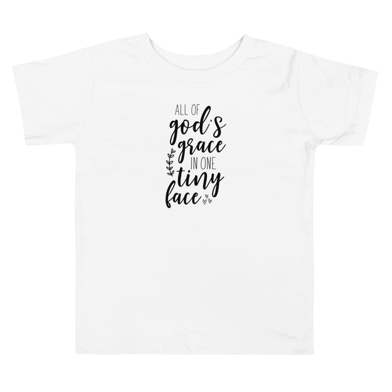 All of God's Grace in One Tiny Face - Toddler Short Sleeve Tee