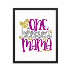 One Blessed Mama - Framed Poster