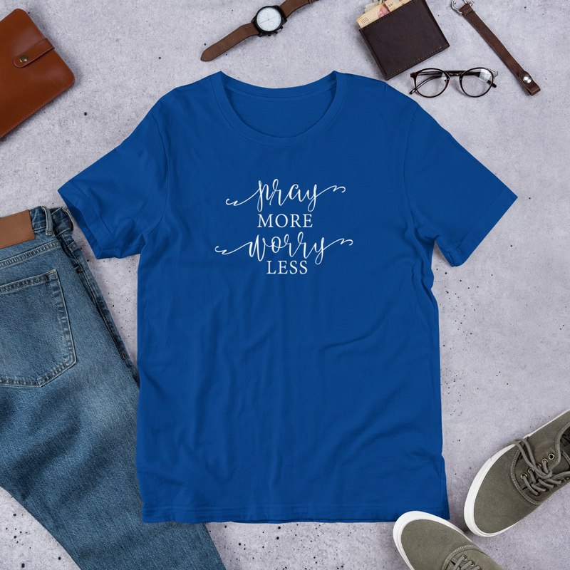 Pray More Worry Less - Cotton T-Shirt