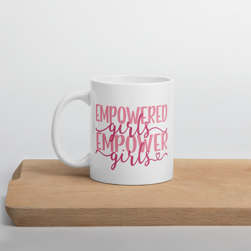 Empowered Girls Empower Girls - Coffee Mug