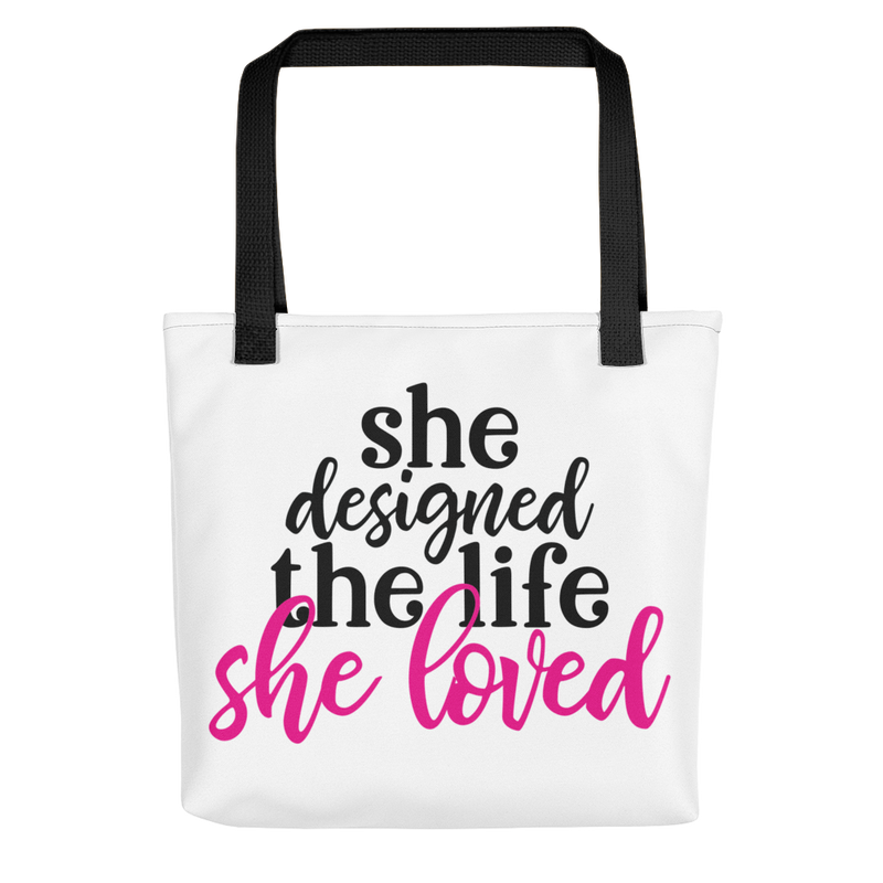 She Designed a Life She Loved - Tote Bag