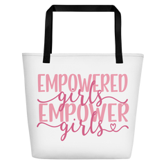 Empowered Girls Empower Girls - Beach Bag