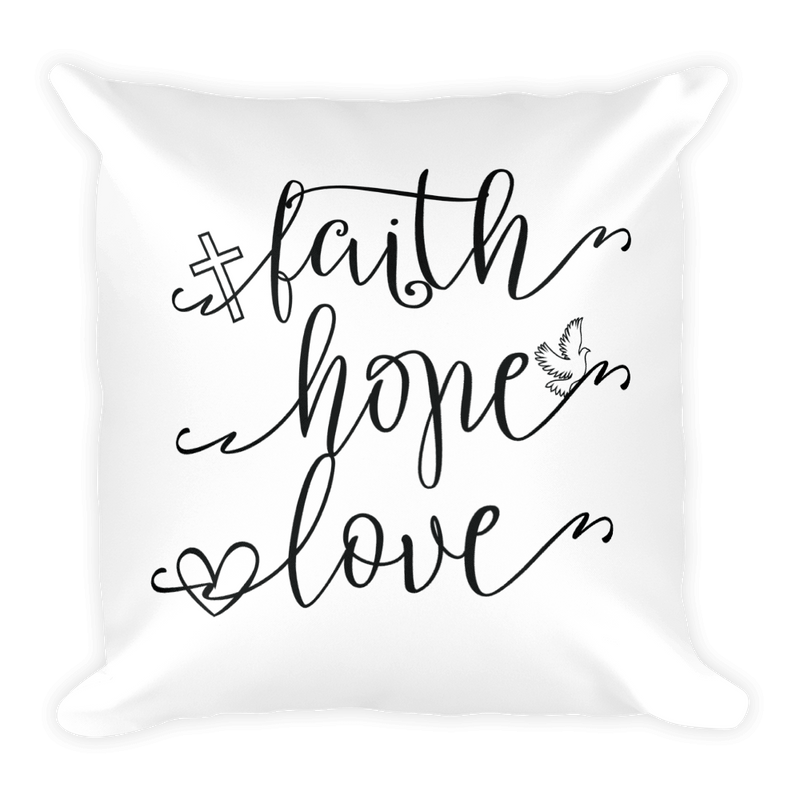 Hope Faith Love - Pillow