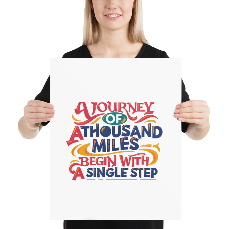 A Journey of a Thousand Miles Begins with a Single Step - Poster