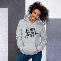 Faith Over Fear - Hoodie