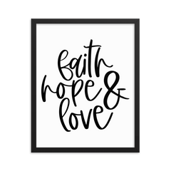 Faith Hope & Love - Framed Poster