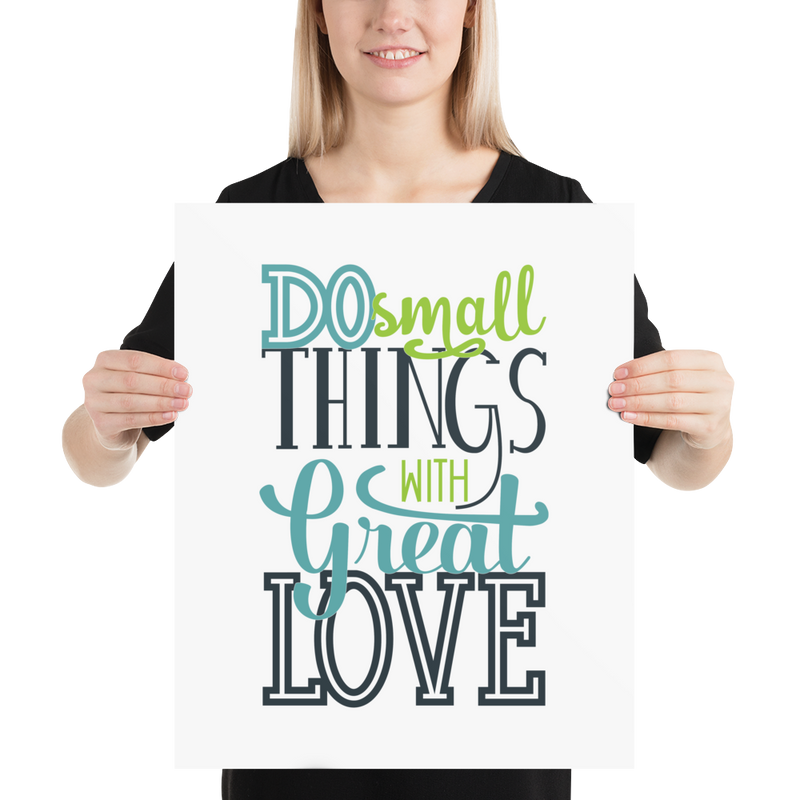 Do Small Things with Great Love - Poster