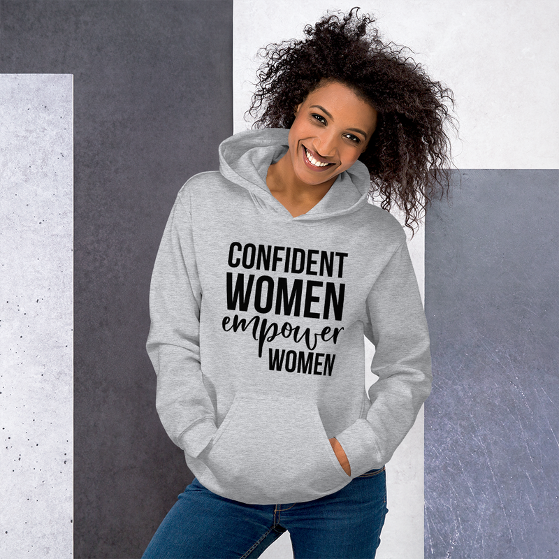 Confident Women Empower Women - Hoodie