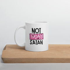 Not Today Satan - Coffee Mug