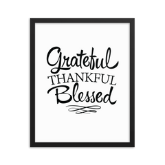 Grateful Thankful Blessed - Framed Poster