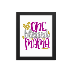 One Blessed Mama - Framed Poster