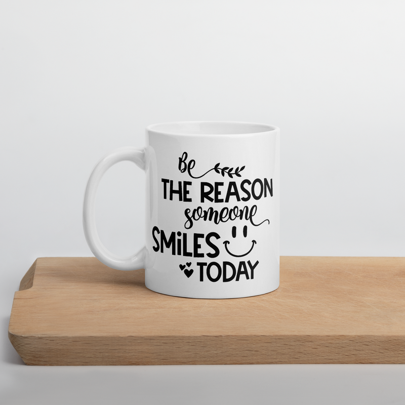 Be the Reason Someone Smiles Today - Coffee Mug