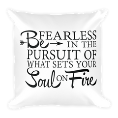 Be Fearless in the Pursuit - Pillow