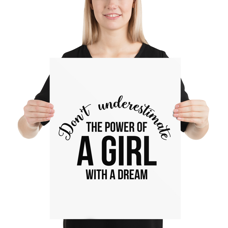 Don't Underestimate the Power of a Girl with a Dream - Poster