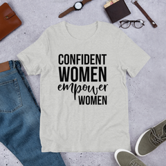 Confident Women Empower Women - Cotton T-Shirt