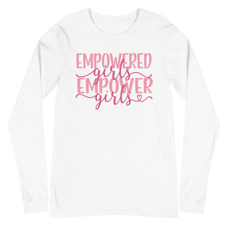 Empowered Girls Empower Girls - Long Sleeve T-Shirt