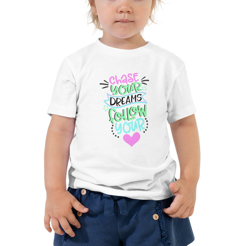 Chase Your Dreams Follow Your Heart - Toddler Short Sleeve Tee