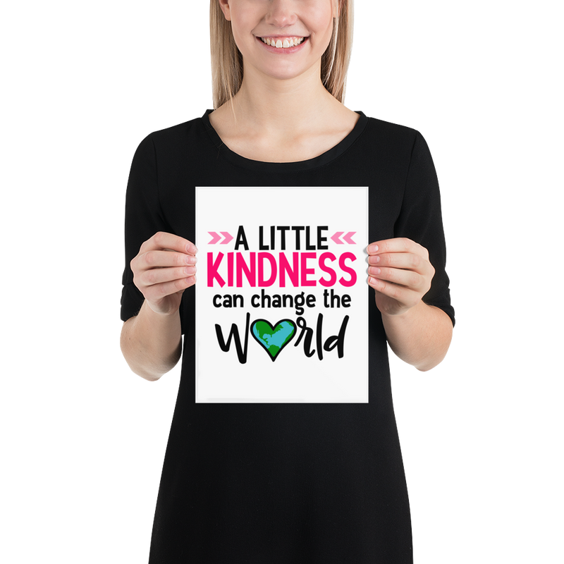 A Little Kindness Can Change the World - Pink - Poster