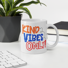 Kind Vibes Only - Coffee Mug