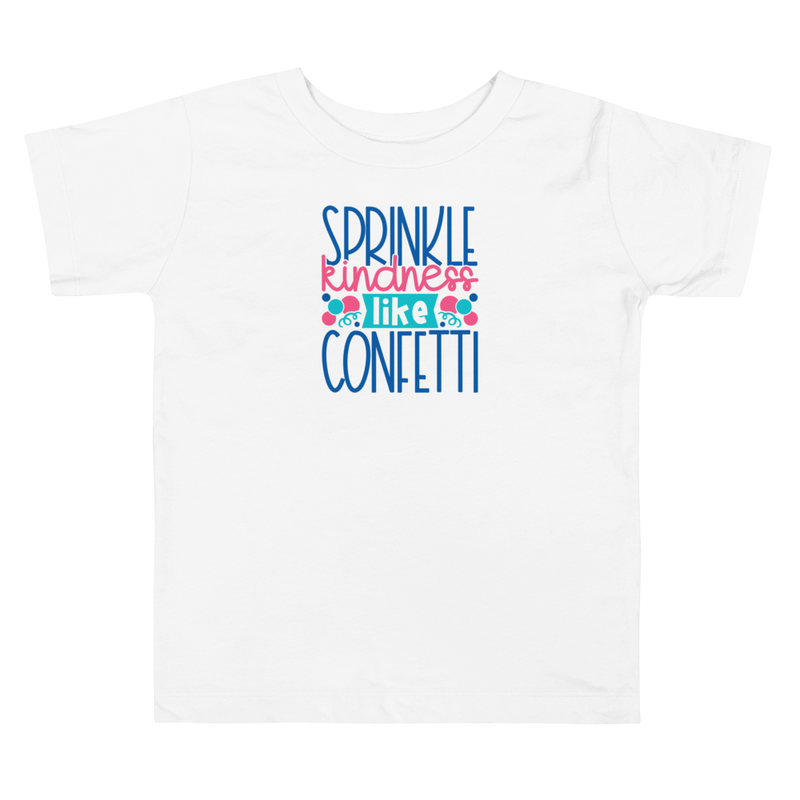 Sprinkle Kindness like Confetti - Toddler Short Sleeve Tee