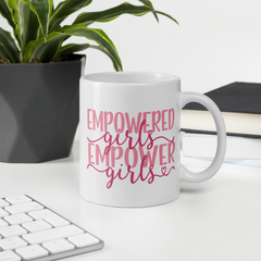 Empowered Girls Empower Girls - Coffee Mug