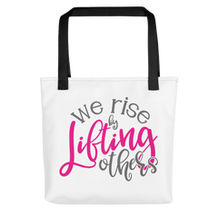 We Rise by Lifting Others - Tote Bag