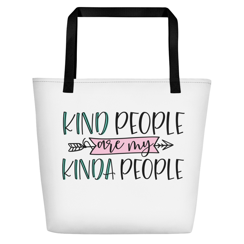 Kind People Are My Kinda People - Beach Bag
