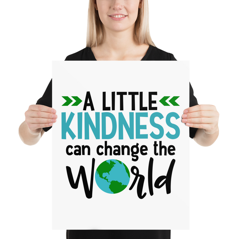 A Little Kindness Can Change the World - Blue - Poster