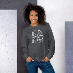 Let Go & Let God - Sweatshirt