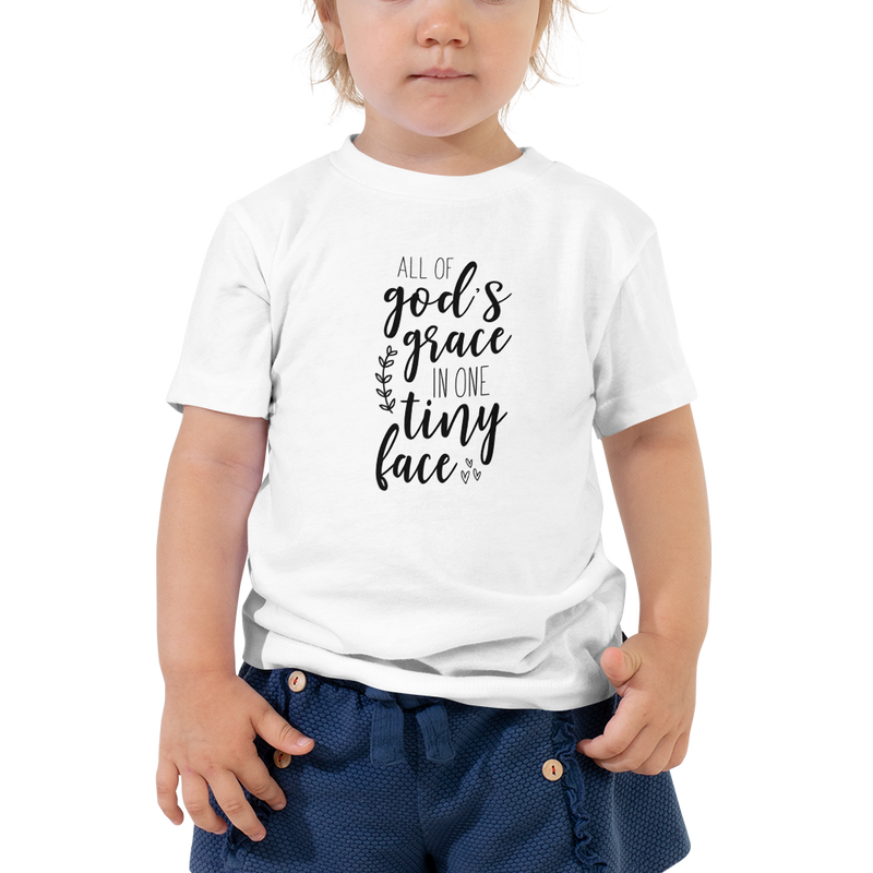 All of God's Grace in One Tiny Face - Toddler Short Sleeve Tee