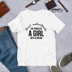 Don't Underestimate The Power of A Girl - Cotton T-Shirt