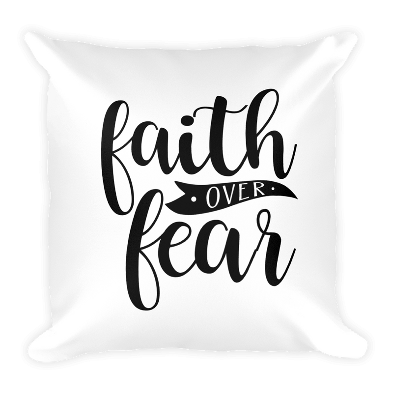 Faith over Fear - Pillow