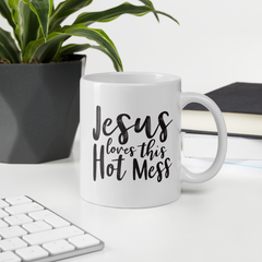 Jesus Loves This Hot Mess - Coffee Mug