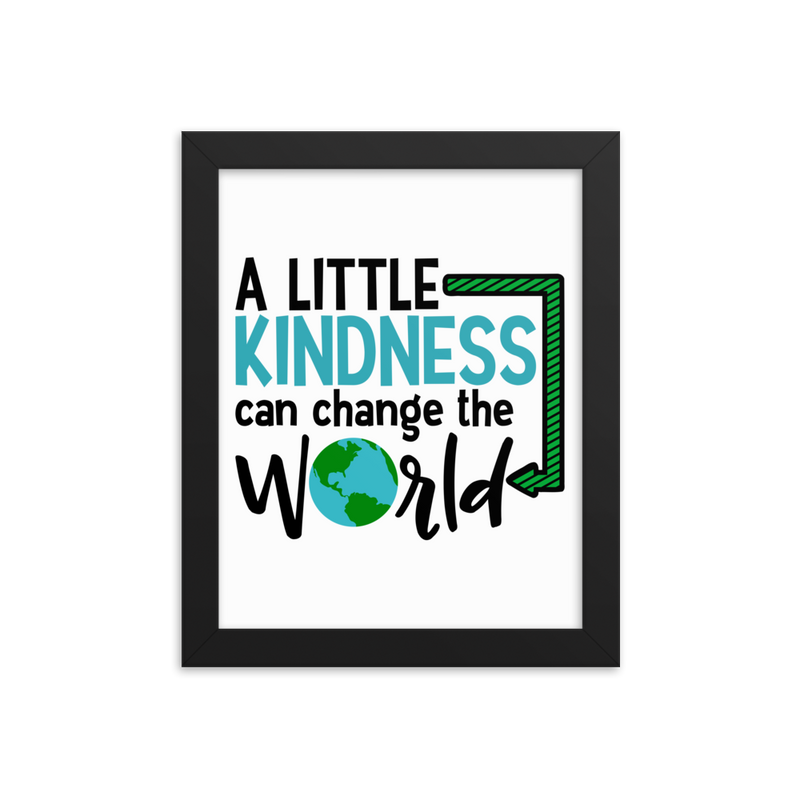 A Little Kindness Can Change the World - Blue - Framed Poster